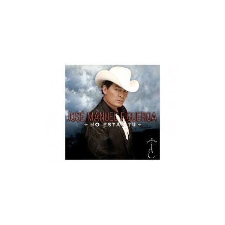 No Estás Tú José Manuel Figueroa CD